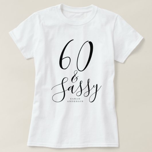 Moderne 60 Sassy aangepaste naam 60e verjaardag ca T-shirt (Design voorkant)