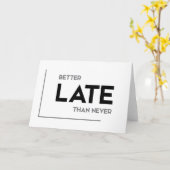MODERNE citaten: beter laat dan nooit Kaart (Gele Bloem)
