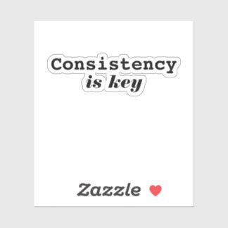 Moderne Consistentie Is Sleutel Motiverende Typogr Sticker