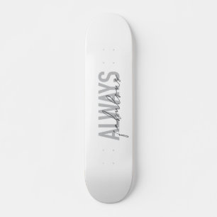 Moderne, eenvoudige, trendy typografie Altijd verb Skateboard