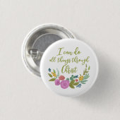 Moderne Floral tweble Philippians 4:13 Button (Voorkant /achterkant)