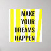 Moderne gele strepen en maak je dromen canvas afdruk (Voorkant)