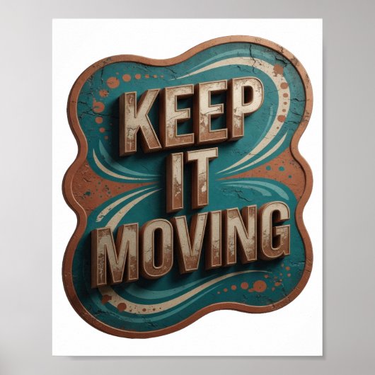 Moderne Goud KEEP IT MOVING Slogan Design Poster (Voorkant)