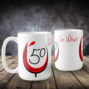 Moderne Grappige Wijn Glas 50 Wat dan nog 50ste ve Koffiemok