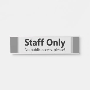 Moderne, hedendaagse "Geen publieke toegang, alsje Deurbordje