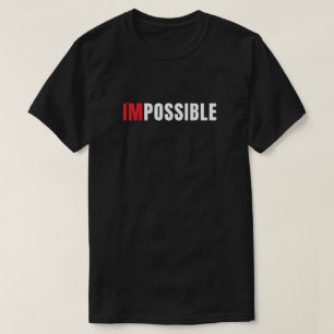 Moderne 'I'm Possible' Minimalistische Typografie T-shirt