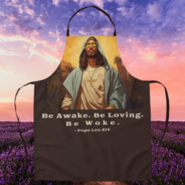 Moderne Jezus - Wees wakker. Wees liefdevol. Word  Schort