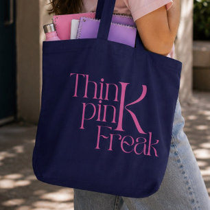 Moderne Krachtige 'Think Pink Freak' Typografie Draagtas