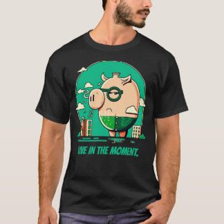 Moderne kunsttoon Varken Live in the Moment T-shirt