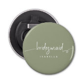 Moderne minimalistische bridesmaid Script Sage Gre Button Flesopener (Voorkant)