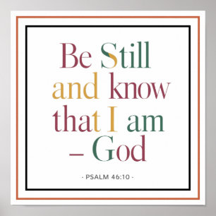 Moderne Psalm 46 10 Wees stil en weet dat ik God b Poster
