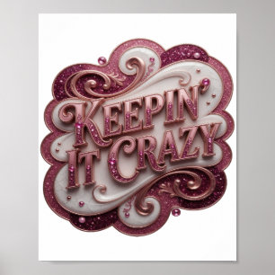 Moderne Roze KEEPIN' IT CRAZY Slogan Poster