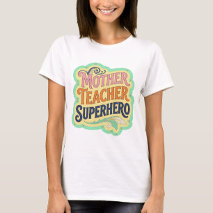 Moderne Roze MOTHER TEACHER SUPERHERO Print T-shirt