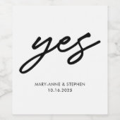Moderne Script Ja Verloving Wedding Party Wijn Etiket (Enkel label)