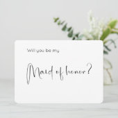 Moderne Script Maid of Honor Voorstel Uitnodiging (Staand voorkant)