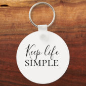 Moderne zwarte Keep Life Simple Quote Sleutelhanger (Voorkant)