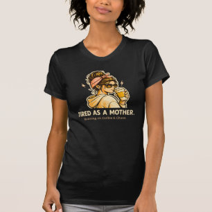 Moe Als Een Moeder Grappige Moeder Koffie & Chaos T-shirt
