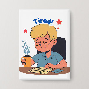 Moe kantoormedewerker Cartoon – Funny Coffee & Wor Button