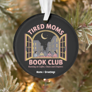 Moe moeders boekenclub loopt op koffie en chaos ornament