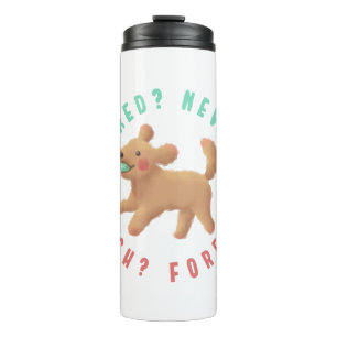 Moe? Nooit. halen? Voor altijd. Goldendoodle Thermosbeker