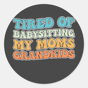 Moe van oppassen Mijn moeders Kleinkinderen Groovy Ronde Sticker