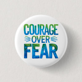 Moed boven angst ronde button 3,2 cm