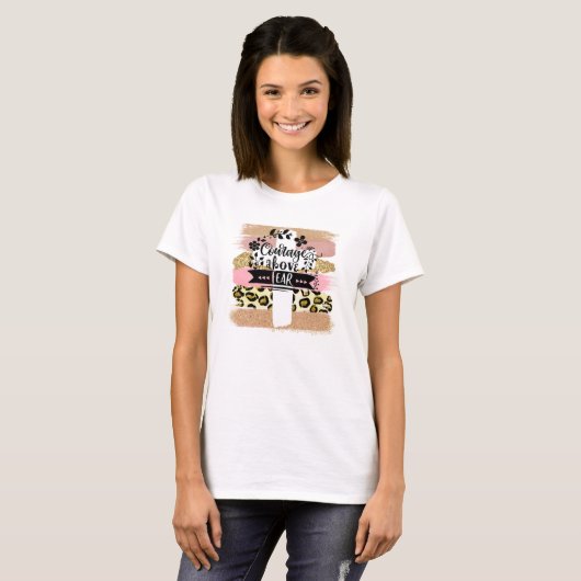 Moed boven angst t-shirt (Voorkant volledig)
