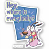 Moed de laffe hond | Waar is iedereen? Sticker (Voorkant)