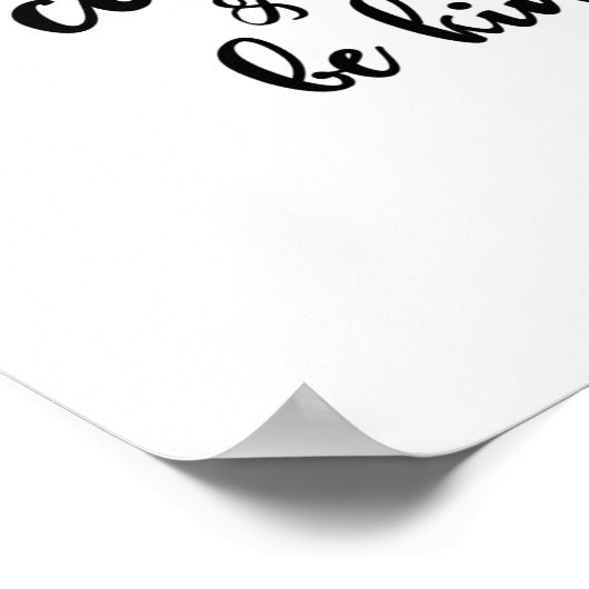 Moed en wees aardig poster (Hoek)