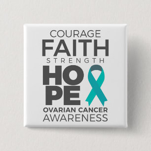 Moed Faith Strength Hope Ovarian Awareness Vierkante Button 5,1 Cm