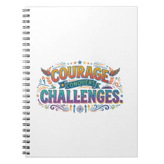 Moed overwint uitdagingen – Inspirerende Motiva Notitieboek