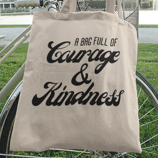 Moed & Vriendelijkheid Persoonlijk Bericht Tote Bag