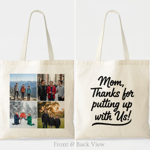Moeder Bedankt Voor Het Omgaan Met Ons Vier Foto Tote Bag