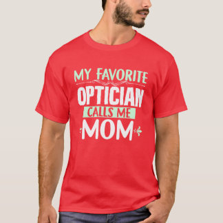 Moeder Beste Opticien Vrienden T-shirt