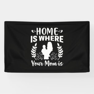 Moeder-cadeau-huis is waar je moeder is spandoek