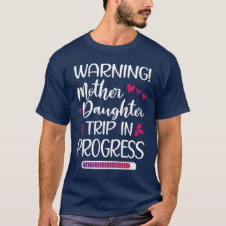 Moeder Daughterrip VakantieReizen Vakantie Weekend T-shirt