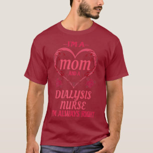 Moeder Dialyse Verpleegster Schattige Grappig Geze T-shirt