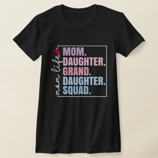 Moeder Dochter Kleindochter Squad Moederdag T-shirt (Laagn)