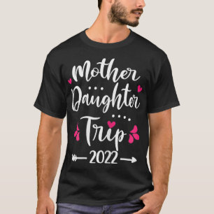 Moeder Dochter Reis 2022 Familie Vakantie Reizen V T-shirt