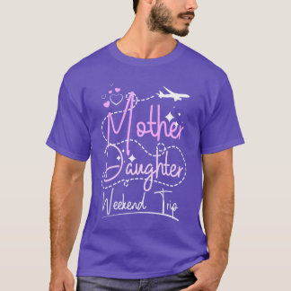 Moeder Dochter weekendje weg cadeau T-shirt
