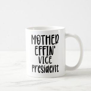 moeder effin' Vice President, Vice President Gifts Koffiemok