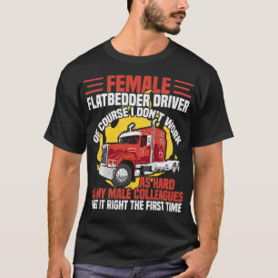 Moeder flatbed vrachtwagen chauffeur grappige vrou t-shirt