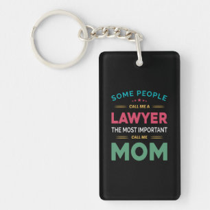 Moeder geeft me wat mensen noemen me Lawyer mama Sleutelhanger