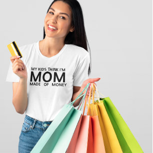 Moeder gemaakt van geld t-shirt