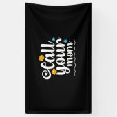 Moeder Gift Bel je moeder Spandoek (Verticaal)