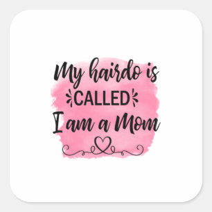Moeder Gift Ik ben een moeder Vierkante Sticker
