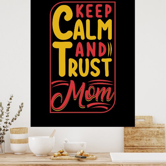 Moeder Gift Keep Calm en vertrouw op mam Poster (Keuken)