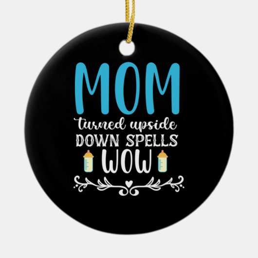 Moeder Gift Mam draaide zich om Wauw Keramisch Ornament (Voorkant)