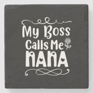 Moeder Gift My Boss roept me Nana op Stenen Onderzetter