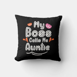 Moeder Gift My Boss roept me tante op Kussen